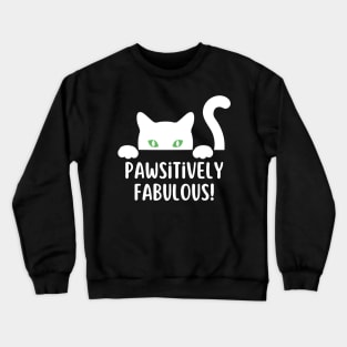 Pawsitively fabulous! Crewneck Sweatshirt